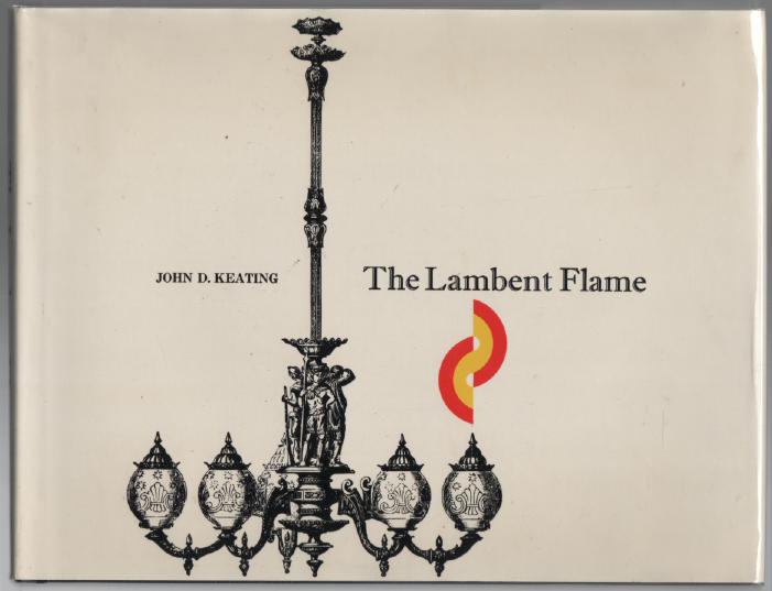 KEATING, JOHN D. - The Lambent Flame.