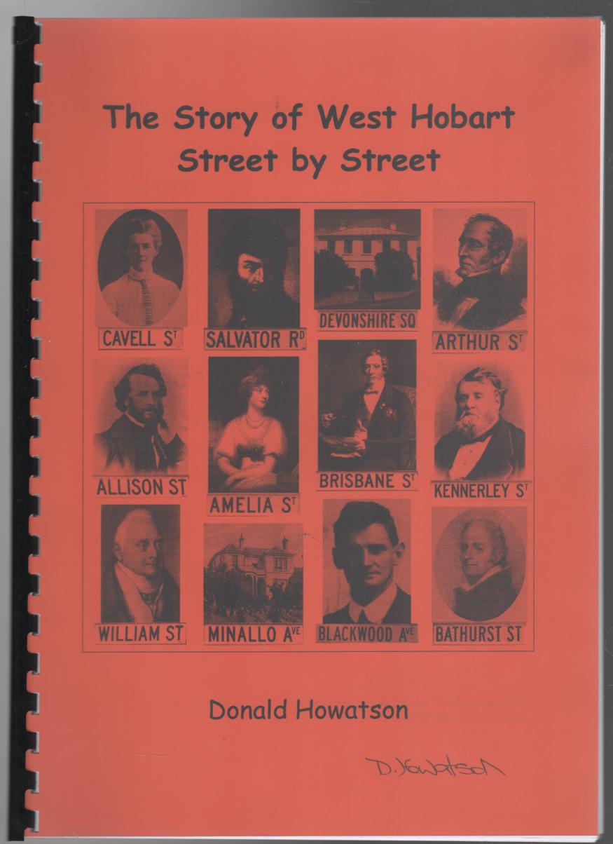 HOWATSON, DONALD. - The Story of West Hobart Street by Street.