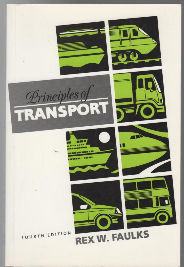 FAULKS, REX W. - Principles of Transport.