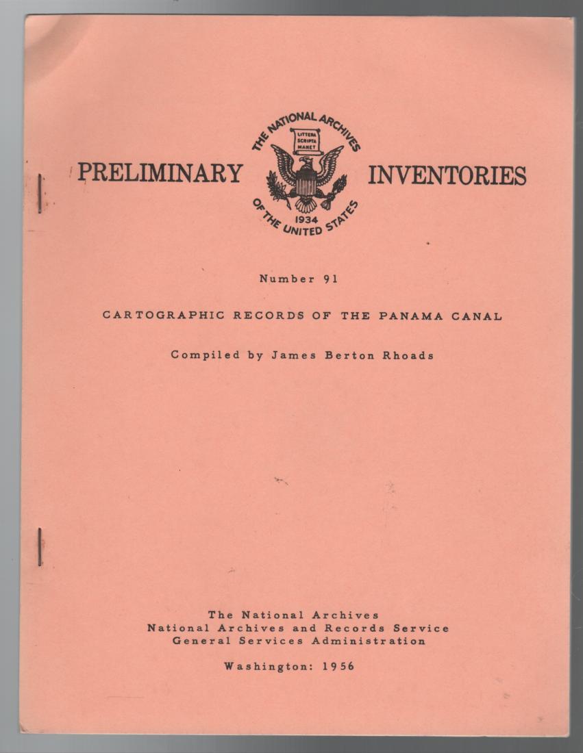RHOADS, JAMES BERTON. - Preliminary Inventory Cartographic Records Of The panama Canal; (Record Group 185).