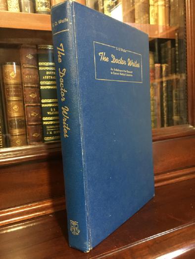 WAIFE, S. O. - The Doctor Writes: An Anthology of the Unusual in Current Medical Literature.