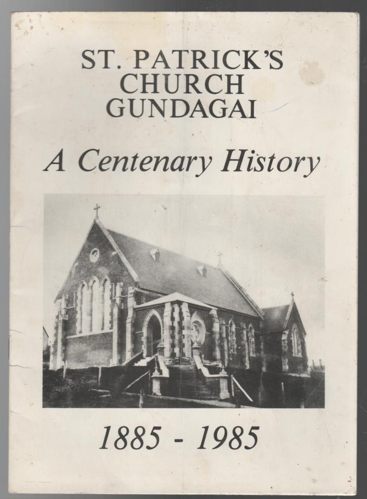 JONES, SUE. - St Patrick's Church Gundagai. A centenary History.