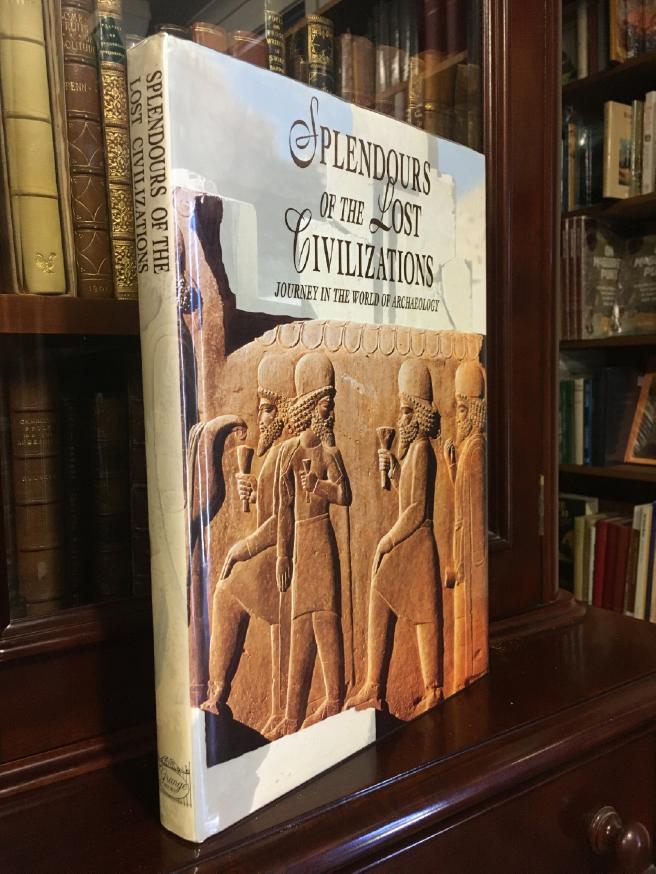 BOURBOB, FABIO; DE FABIANIS, VALERIA MANFERTO; Editors. - Splendours Of The Lost Civilizations: Rediscovering The Great Cultures of The Past.