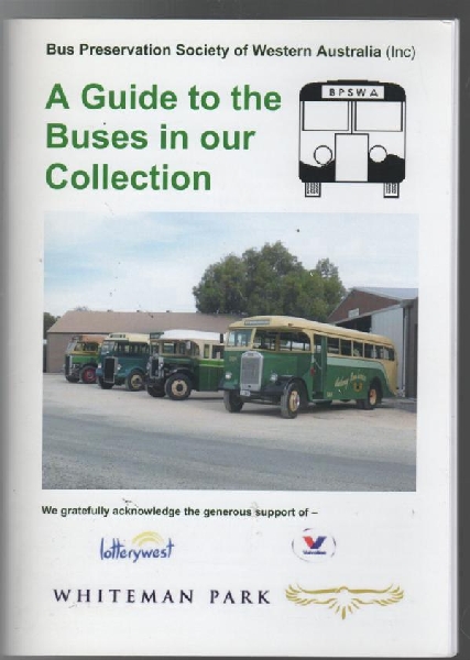PUSENJAK, NICHOLAS. - A Guide to the Buses in our Collection: Bus preservation Society of Western Australia (Inc.).