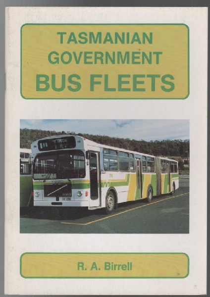 BIRRELL, R. A. - Tasmanian Government Bus Fleets.