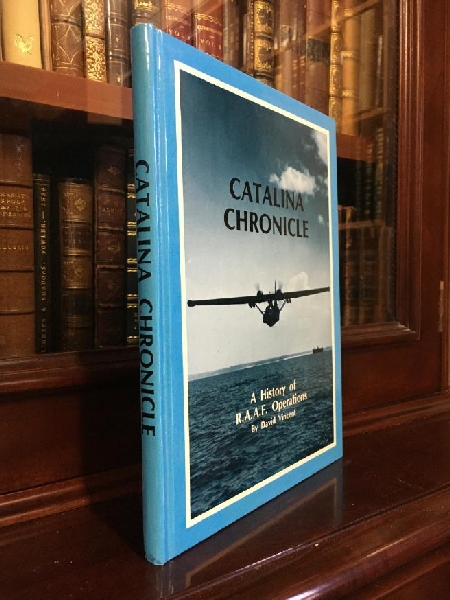 VINCENT, DAVID. - Catalina Chronicle. A History of RAAF Operations.