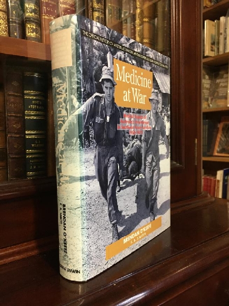 O'KEEFE, BRENDAN. - Medicine at War. Medical Aspects of Australia's Involvement in Southeast Asia. 1950-1972.