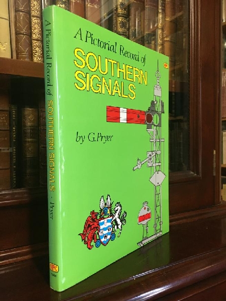 PRYER, G. - A Pictorial Record of Southern Signals.