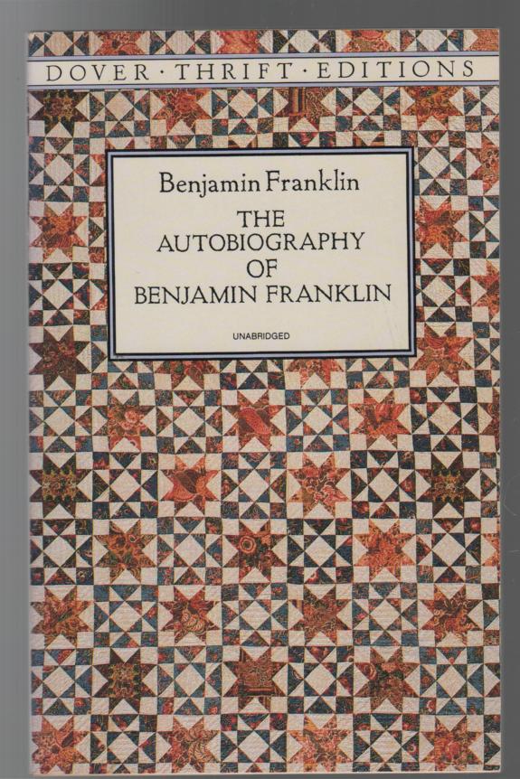 FRANKLIN, BENJAMIN. - The Autobiography of Benjamin Franklin (Unabridged Dover Thrift Editions).