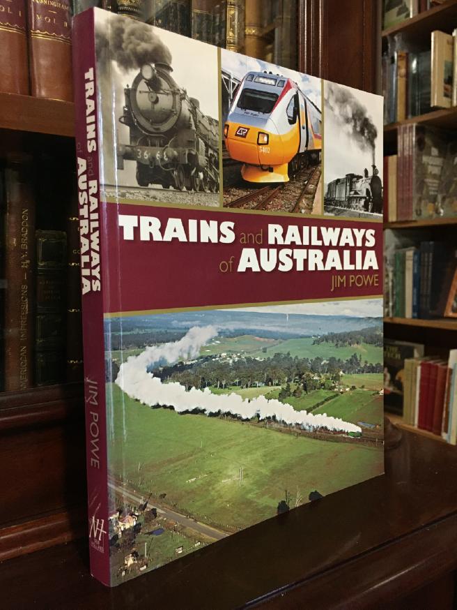 POWE, JIM. - Trains and Railways of Australia.