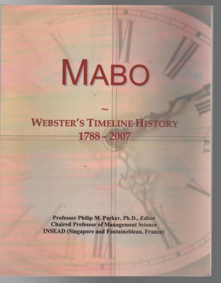 PARKER, PHILIP M; Editor. - Mabo: Webster's Timeline History 1788-2007.