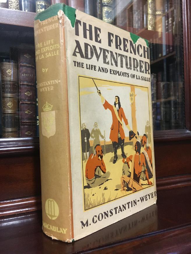 CONSTANTIN-WEYER, MAURICE. - The French Adventurer: The Life and Exploits of Lasalle.