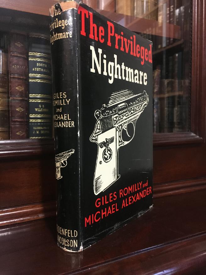 ROMILLY, GILES; ALEXANDER, MICHAEL. - The Privileged Nightmare.