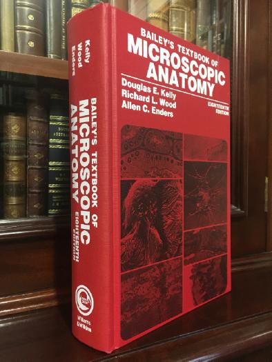 KELLY, DOUGLAS E; WOOD, RICHARD L; ENDERS, ALLEN C. - Bailey's Textbook of Microscopic Anatomy.