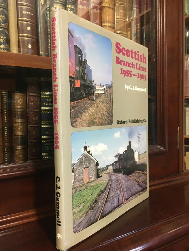 GAMMELL, C. J. - Scottish Branch Lines (1955-1965).