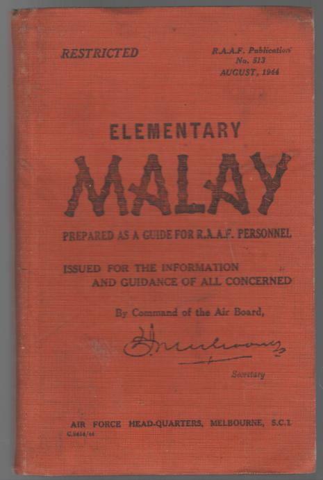 R. A. A. F. - Elementary Malay Prepared as a Guide for R.A.A.F. Personnel.