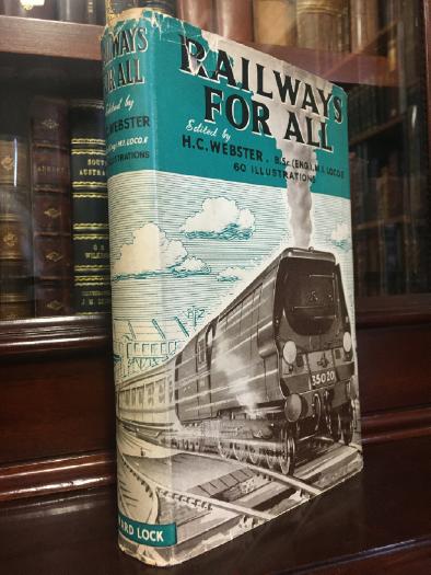 WEBSTER, H. C; Editor. - Railways For All.