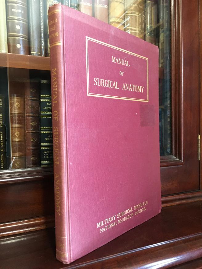 JONES, TOM; SHEPARD, W. C. - A Manual of Surgical Anatomy: Prepared Under the Auspices of the Committee on Surgery of the Division of medical Sciences of the National Research Council.