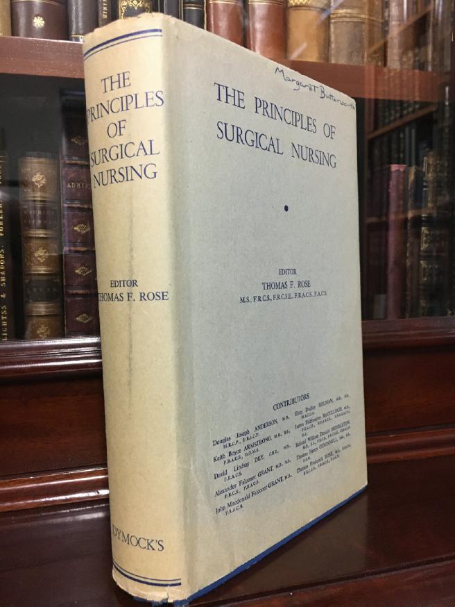 ROSE, THOMAS FREDERICK; Editor. - The Principles of Surgical Nursing.