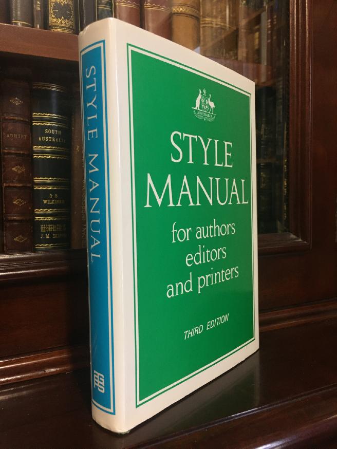 PITSON, JOHN; Revised by. - Style Manual for Authors, Editors and Printers of Australian Government Publications.