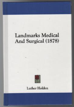 HOLDEN, LUTHER. - Landmarks Medical And Surgical (1878).