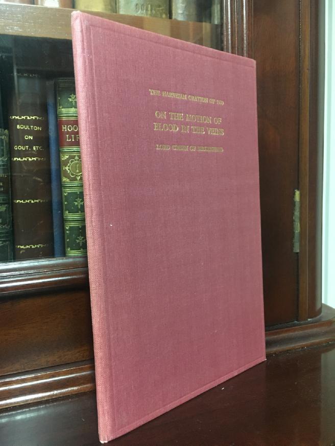 BIRKENHEAD, LORD COHEN OF. - On The Motion Of Blood In The Veins. The Harveian Oration of 1970.