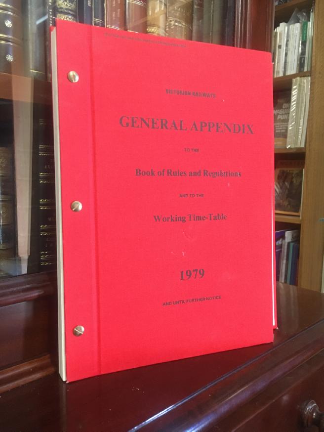 VICTORIAN RAILWAYS. - Victorian Railways. General Appendix To The Book Of Rules And Regulations And To The Working Time Table 1979.