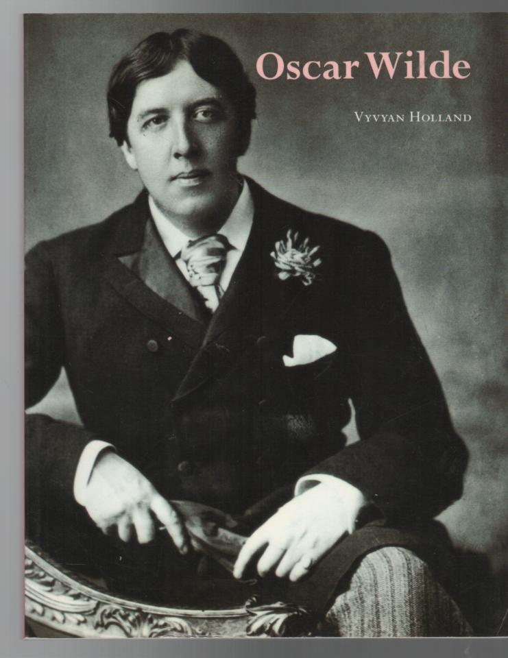 HOLLAND, VYVAN. - Oscar Eilde.