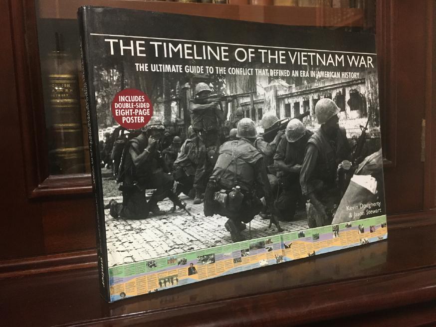 DOUGHERTY, KEVIN; STEWART, JASON. - The Timeline of the Vietnam War: The Ultimate Guide to the Conflict that Defined and Era in American History. (World History Timeline).