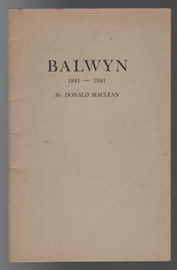 MACLEAN, DONALD. - Balwyn 1841-1941.