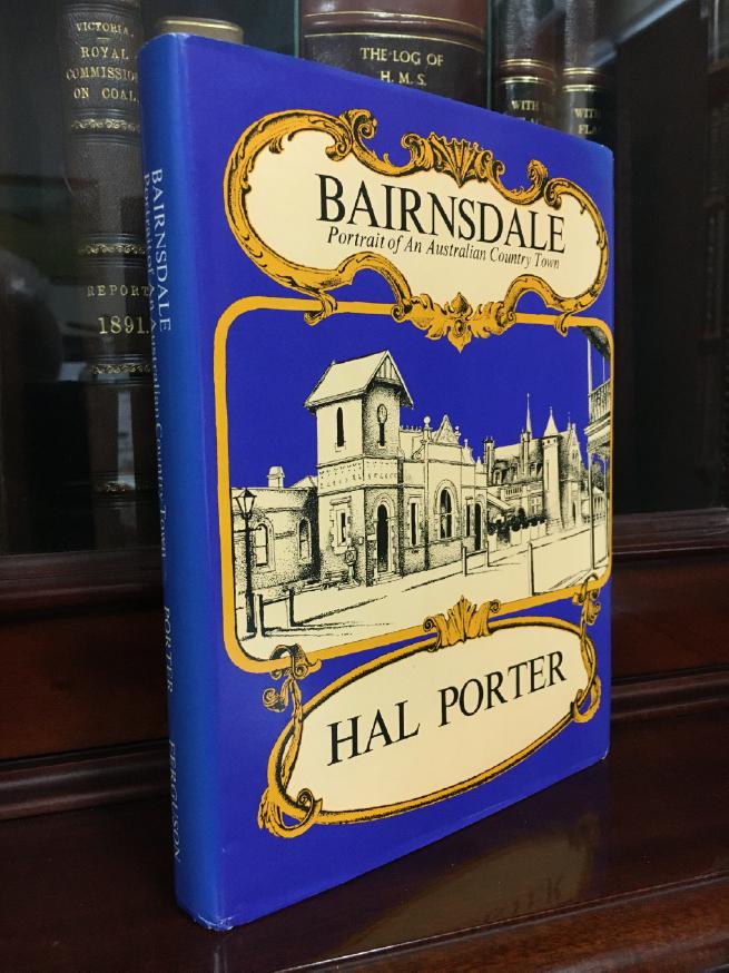 PORTER, HAL. - Bairnsdale. Portrait of an Australian Country Town.
