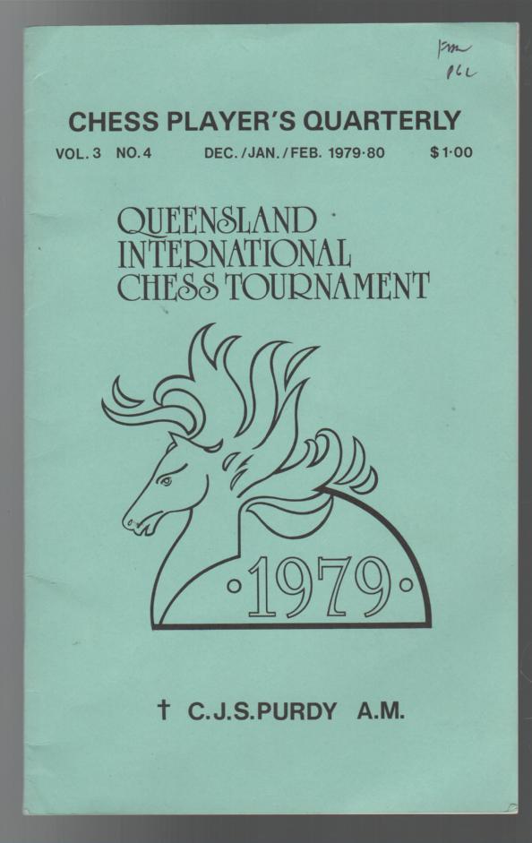 PURDY, C. J. S. - Queensland International Chess Tournament. Chess Player's Quarterly, Vol. 3 No.4 Dec./Jan./Feb. 1979-1980.