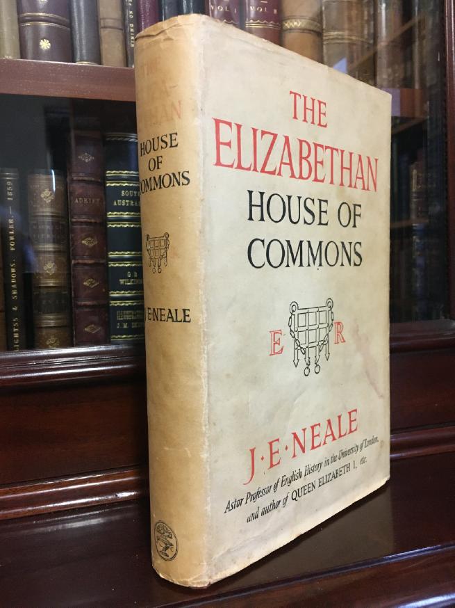 NEALE, J. E. - The Elizabethan House Of Commons.
