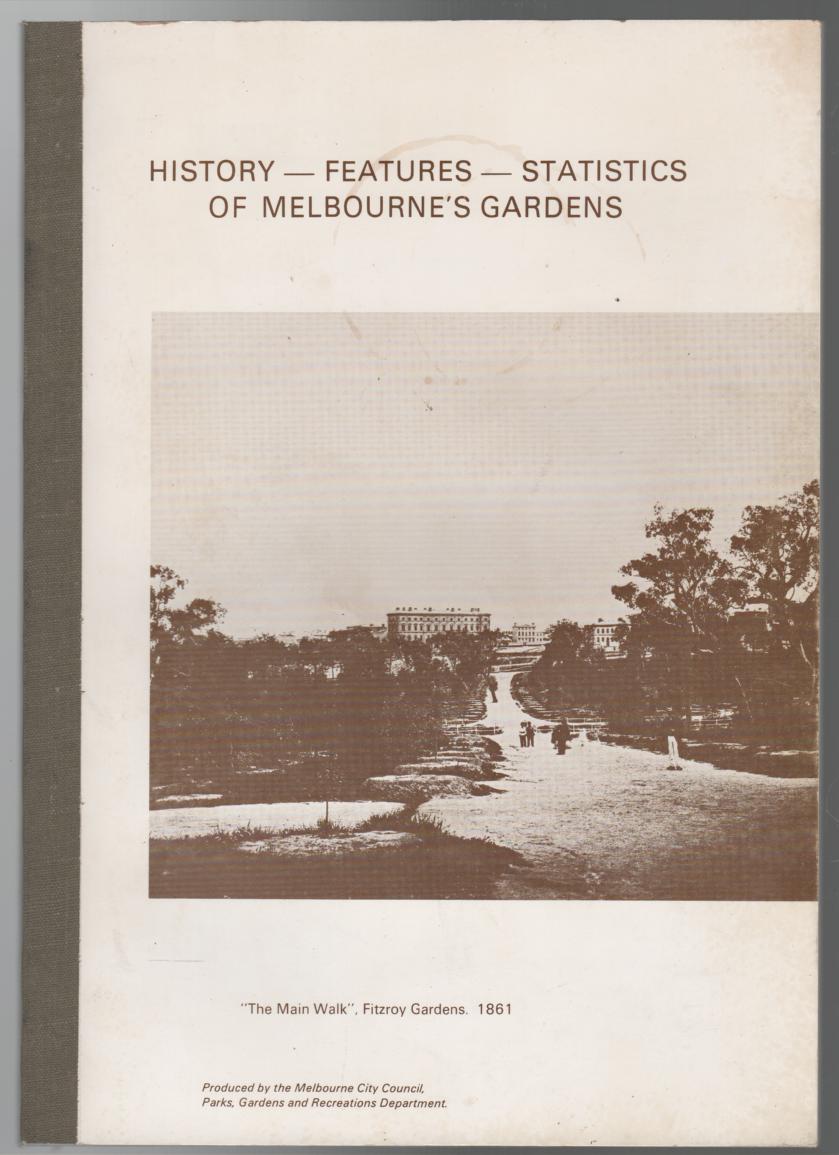 MELBOURNE CITY COUNCIL. - History- Features- Statistics Of Melbourne's Gardens.
