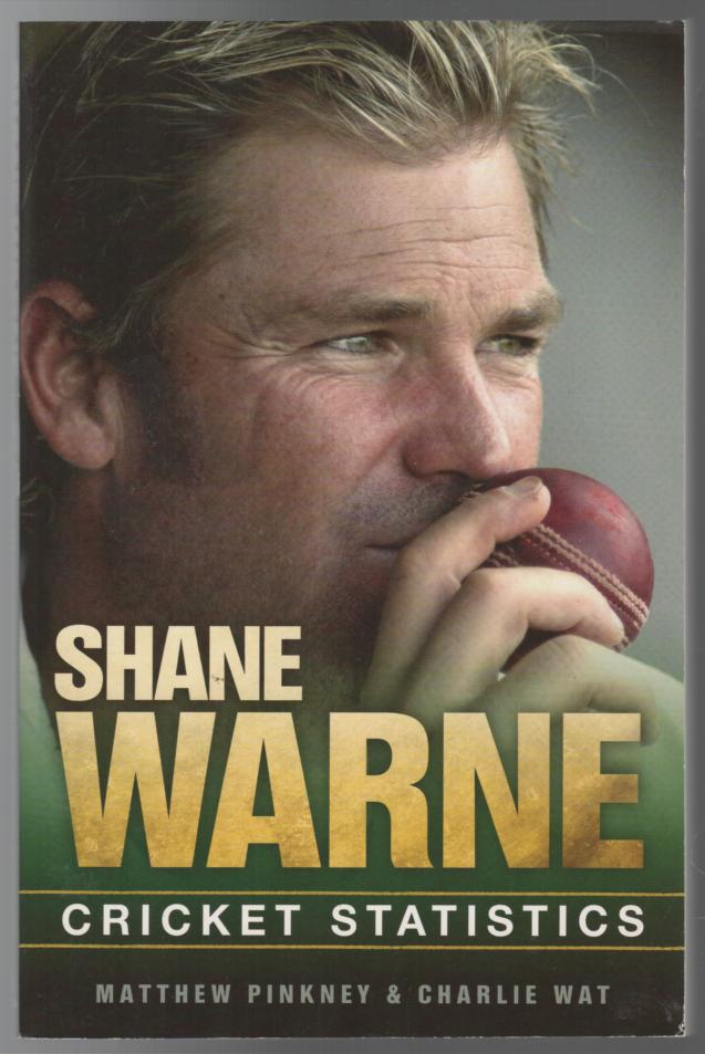 PINKNEY, MATTHEW; WAT, CHARLIE. - Shane Warne Cricket Statistics.