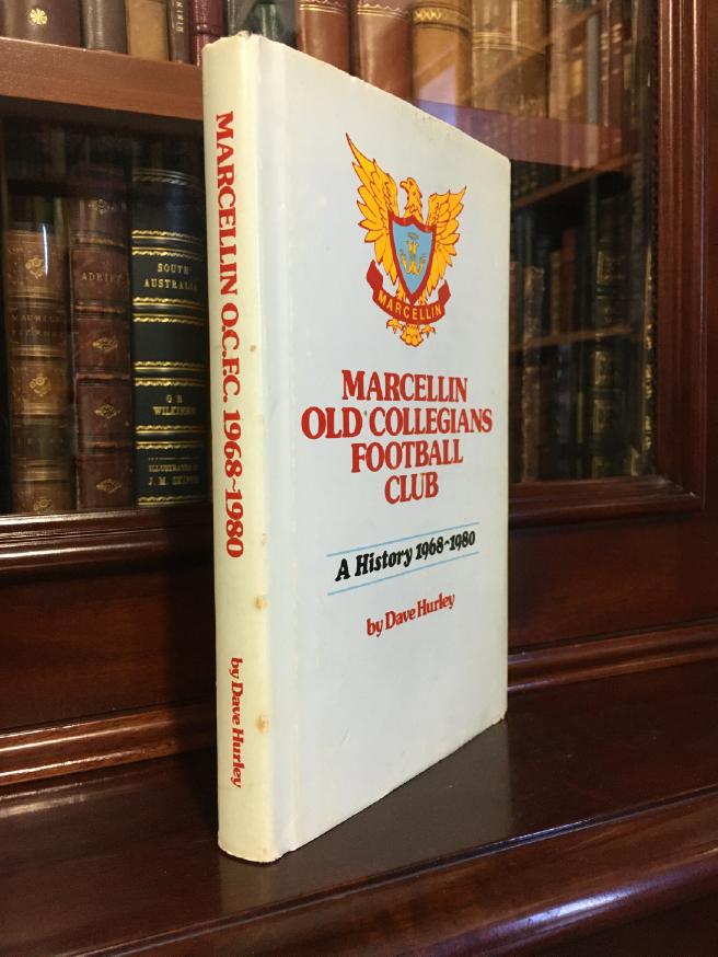 HURLEY, DAVE. - Marcellin Old Collegians Football Club: A History 1968-1980.