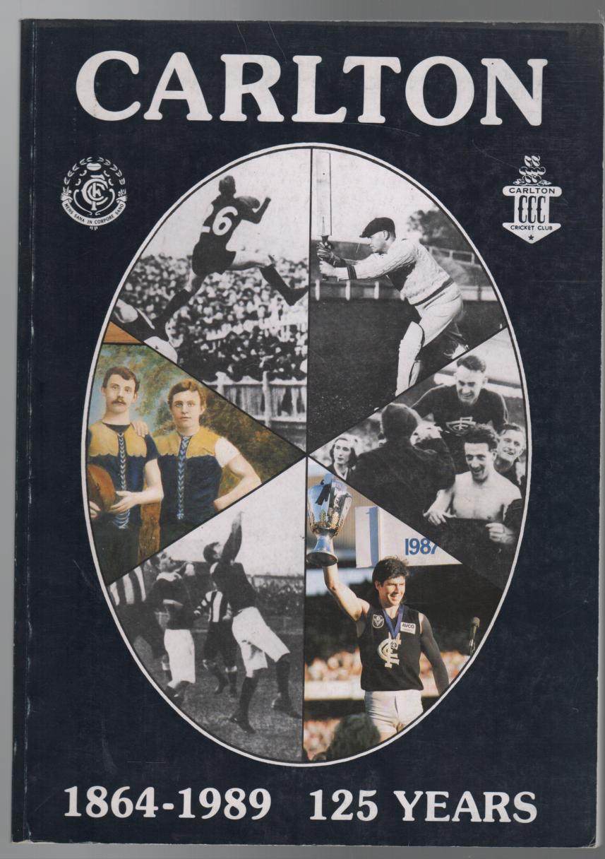 CARLTON FOOTBALL CLUB. - Carlton. 1864-1989. 125 years.
