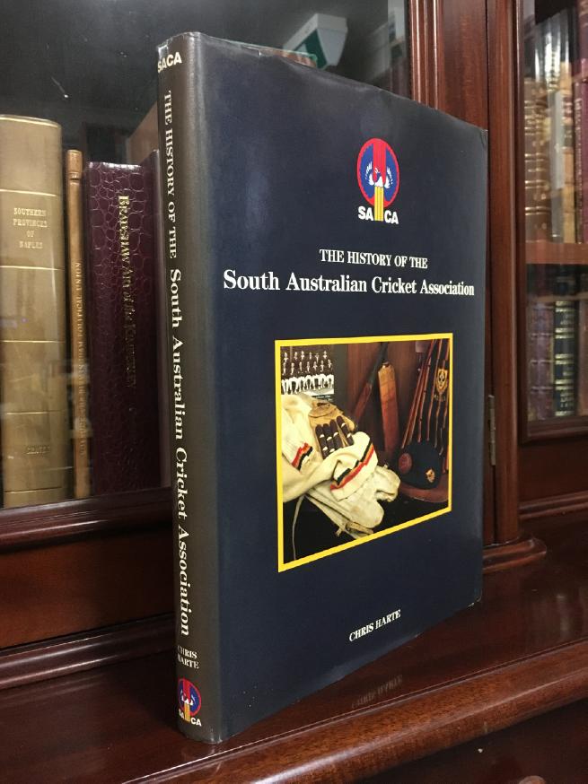 HARTE, CHRIS. - SACA. The History of the South Australian Cricket Association.