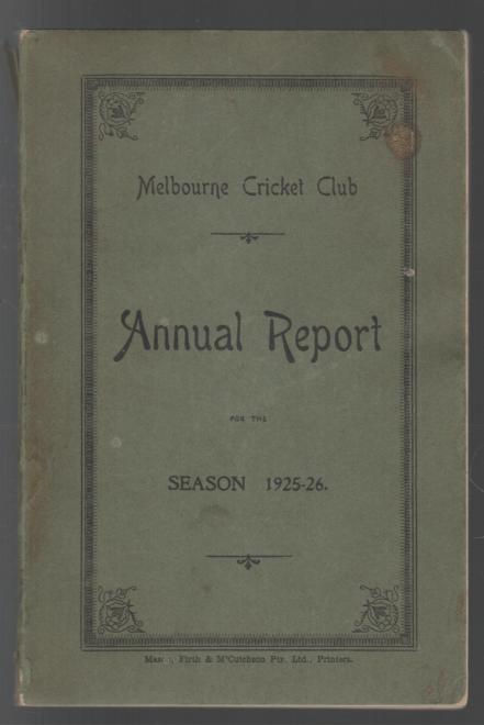 MELBOURNE CRICKET CLUB. - Melbourne Cricket Club Annual Report for Season 1925-26.