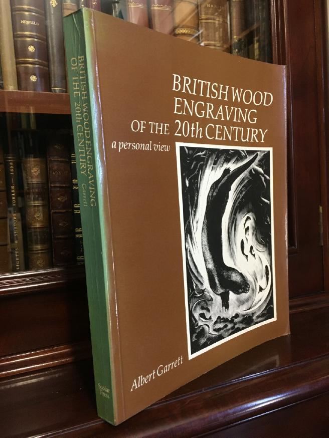 GARRETT, ALBERT. - British Wood Engraving Of The 20th Century. A Personal View.