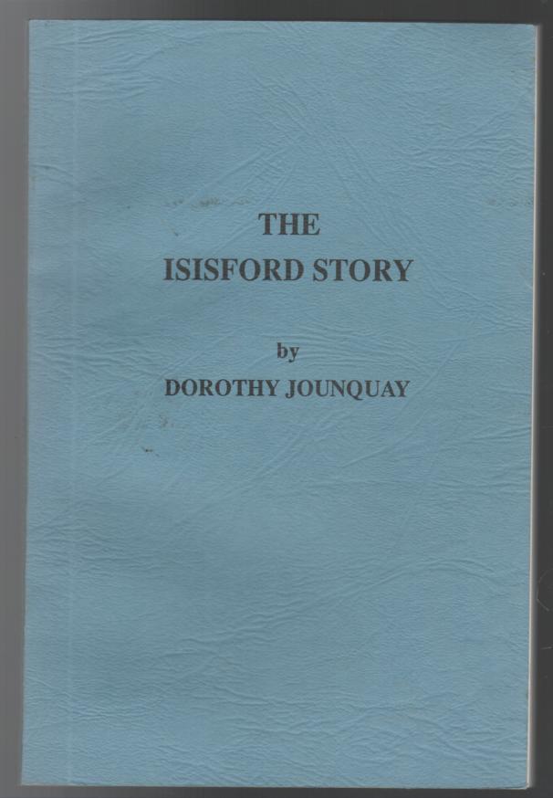 JOUNQUARY, DOROTHY. - The Isisford Story.
