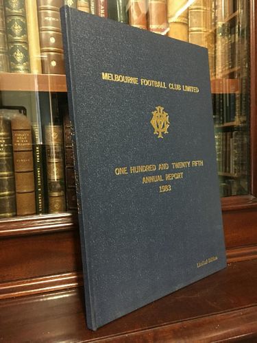 MELBOURNE FOOTBALL CLUB. - Melbourne Football Club Limited One Hundred and Twenty Fifth Annual Report 1983.