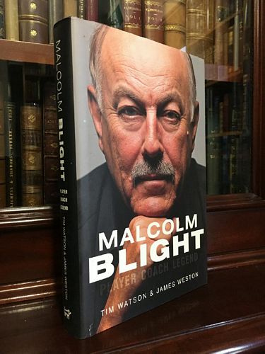WATSON, TIM; WESTON, JAMES. - Malcolm Blight: Player - Coach - Legend.
