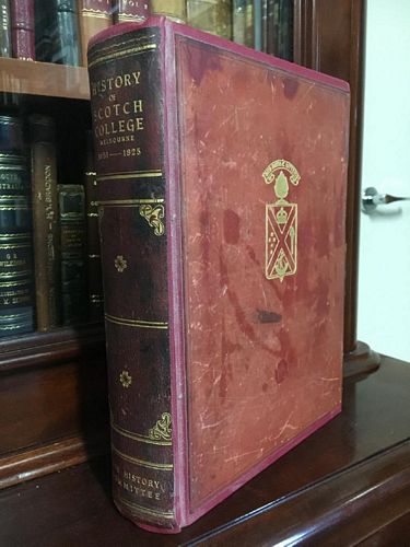 NICHOLSON, G. HARVEY - First Hundred Years Scotch College Melbourne 1851 - 1951.