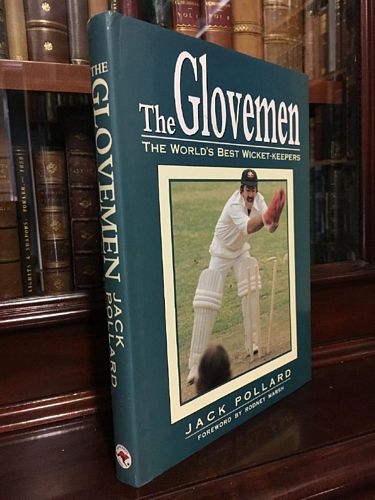 POLLARD, JACK. - The Glovemen The World's Best Wicket-keepers. Foreword by Rodney Marsh.