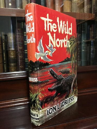 IDRIESS, ION L. - The Wild North.