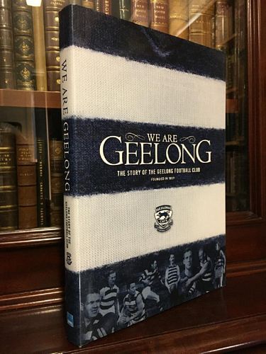 MURRAY, JOHN. - We are Geelong: The Story of the Geelong Football Club. Founded in 1859.