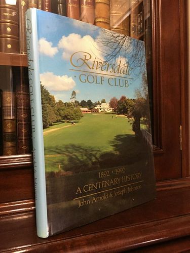 ARNOLD, JOHN ; JOHNSON, JOSEPH. - Riversdale Golf Club 1892 1992.