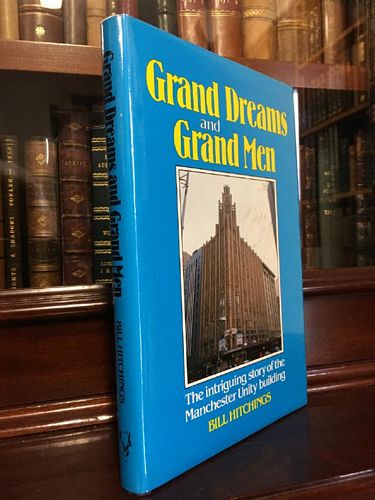 HITCHINGS, BILL. - Grand Dreams and Grand Men.