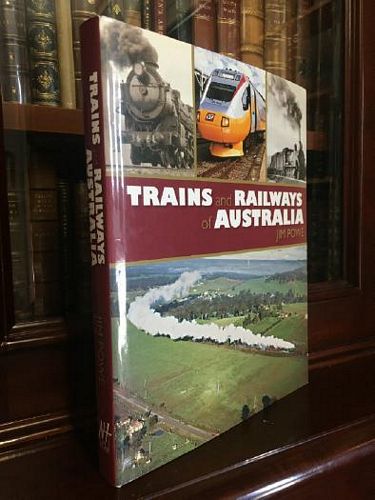 POWE, JIM. - Trains and Railways of Australia.